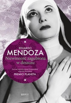 Niewinność zagubiona w deszczu Eduardo Mendoza