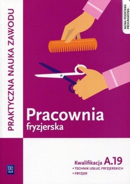 PRACOWNIA FRYZJERSKA Wykonywanie zabiegów A.19