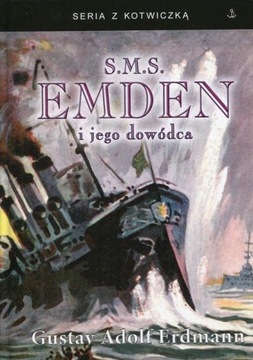 S.M.S. EMDEN I JEGO DOWÓDCA ERDMANN GUSTAV ADOLF