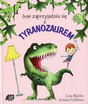 Ivar zaprzyjaźnia się z Tyranozaurem Lisa Bjarbo