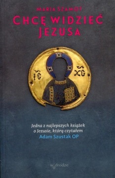 CHCĘ WIDZIEĆ JEZUSA