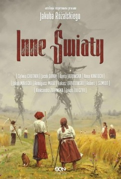 Inne Światy Aneta Jadowska, Anna Kańtoch, Jacek Dukaj, Jakub Małecki, Jakub