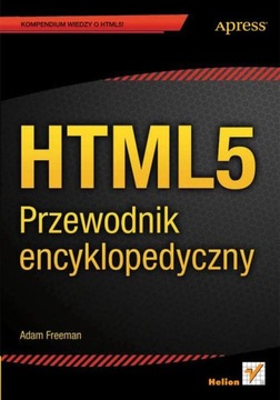 HTML5. Путеводитель по энциклопедии Адама Фримена