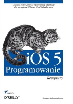 iOS 5. Программирование. Рецепты