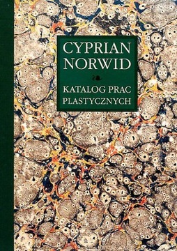 Cyprian Norwid. Katalog prac plastycznych Tom I