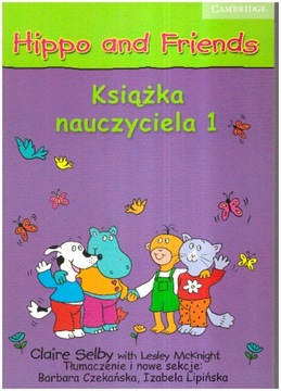 Hippo and Friends 1 Książka Nauczyciela Teacher's Book English