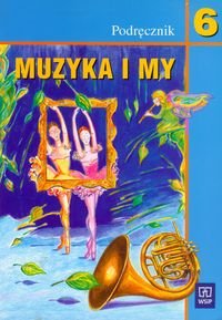 MUZYKA I MY 6 PODRĘCZNIK WSIP