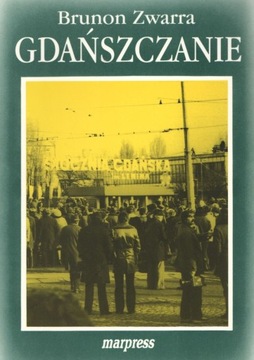 Gdańszczanie Tom III Brunon Zwarra Wyd. Marpress