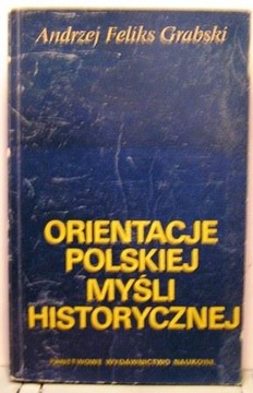 Orientacje polskiej myśli historycznej, AF GRABSKI