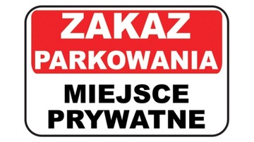 ZNAK ZAKAZ PARKOWANIA MIEJSCE PRYWATNE 3mm 30x20