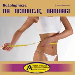 Autohipnoza na redukcję nadwagi - A. Kaczorowski