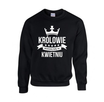 BLUZA Z NADRUKIEM KRÓLOWIE KRÓLOWE RODZĄ SIĘ W