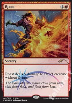 Roast - FNM Promo @@@@@