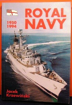 ROYAL NAVY 1950-1994, Jacek KRZEWIŃSKI [Magnum-X 1995]