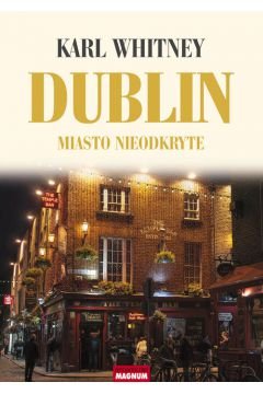 DUBLIN MIASTO NIEODKRYTE Karl Whitney