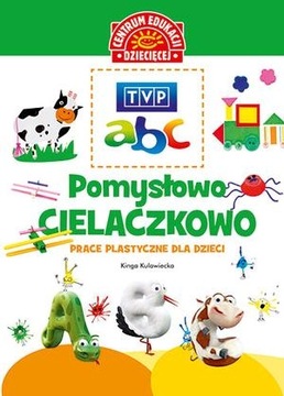 TVP abc. POMYSŁOWO-CIELACZKOWO. PRACE PLASTYCZNE