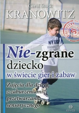 Nie-zgrane dziecko w świecie gier i zabaw AUTYZM