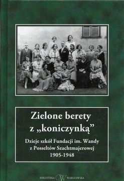 Dzieje szkół Wandy z Posseltów Szachtmajerowej