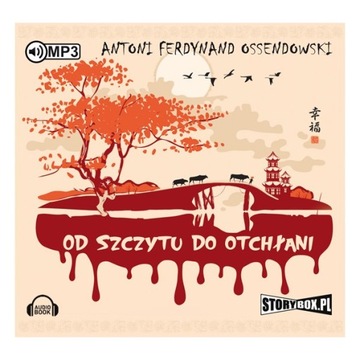 Od szczytu do otchłani A.F.Ossendowski audiobook