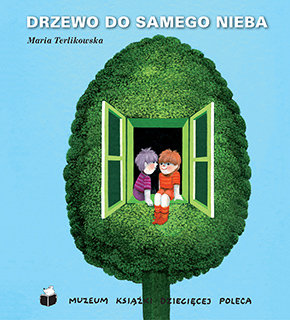 DRZEWO DO SAMEGO NIEBA / MARIA TERLIKOWSKA