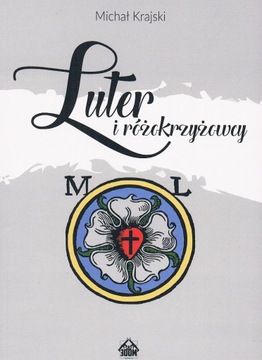 Luter i różokrzyżowcy - Michał Krajski