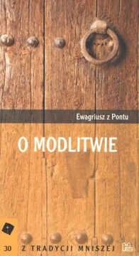 O modlitwie Ewagriusz z Pontu Wydawnictwo Tyniec