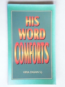 HIS WORD COMFORTS Vima DASAN S.J.