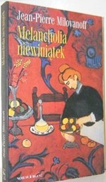MELANCHOLIA NIEWINIĄTEK Jean Pierre Milovanoff