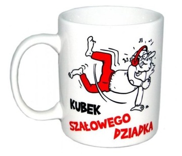 KUBEK SZAŁOWEGO DZIADKA NA PREZENT ŚMIESZNY TEKST