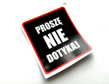 Naklejka sticker PROSZĘ NIE DOTYKAJ