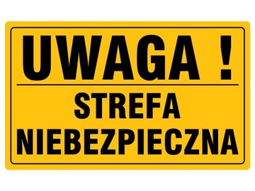 TABLICA PCV TABLICZKA UWAGA STREFA NIEBEZPIECZNA