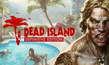DEAD ISLAND DEFINITIVE Edition [PC] KLUCZ STEAM + GRATIS