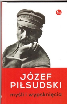 Piłsudski myśli i wypsknięcia