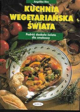 KUCHNIA WEGETARIAŃSKA ŚWIATA Angelika Llies