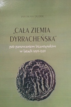 Ziemia dyrracheńska 1005-1205 Krzyżowcy Dyrrachion