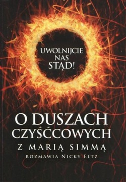 Uwolnijcie nas stąd O duszach czyśćcowych M. Simma