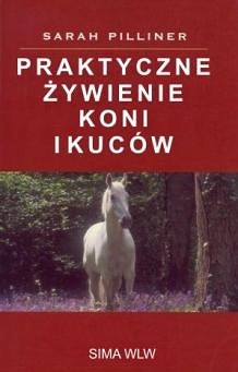 Praktyczne żywienie koni i kuców dodatki paszowe