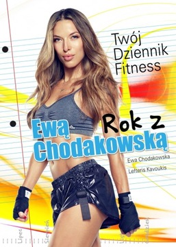 ROK Z EWĄ CHODAKOWSKĄ TWÓJ DZIENNIK FITNESS