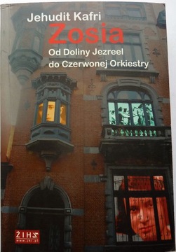 Jehudit Kafri ZOSIA Od Doliny Jezreel do Czerwonej