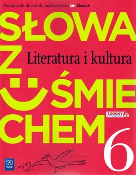 Język polski Słowa z uśmiechem SP kl.6 podręcznik literacki /