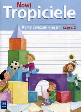 Nowi Tropiciele 1 Karty ćwiczeń Część 2 2023