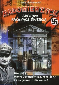 RADOMIERZYCE ARCHIWA PACHNĄCE ŚMIERCIĄ ROSTKOWSKI