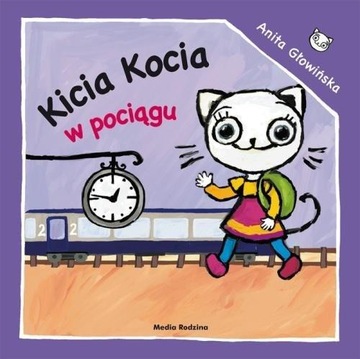 Kicia Kocia w pociągu - Anita Głowińska - KD