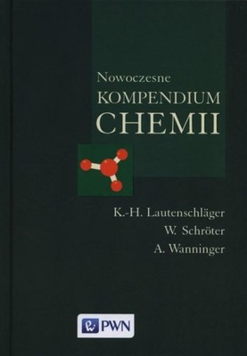 Nowoczesne kompendium chemii J. Teschner, K. H. Lautenschlager, W. Schroter