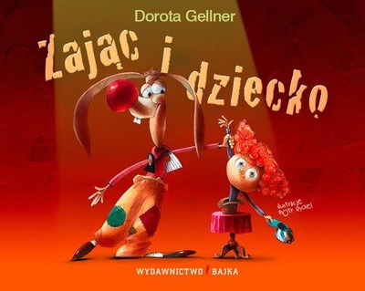Zając i dziecko Dorota Gellner Bajka