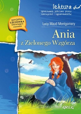 Ania z Zielonego Wzgórza Lucy Maud Montgomery Greg