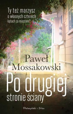Po drugiej stronie ściany Paweł Mossakowski