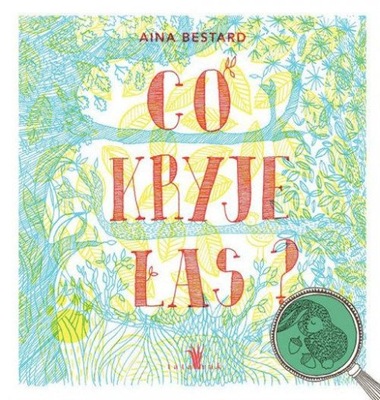 Co kryje las? - Aina Bestard