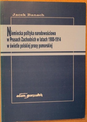 Niemiecka polityka narodowościowa w Prusach Zachod