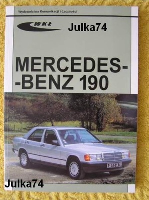 Mercedes 190 W201 instrukcja obsługi naprawa W 201